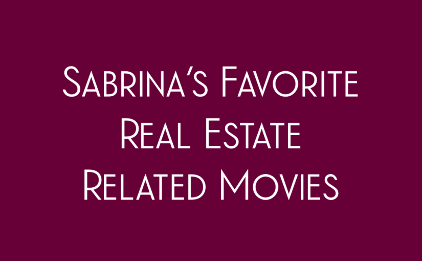 My Top 6 Favorite Real Estate Themed Movies – part 1